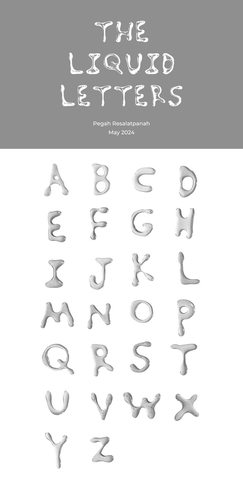 Pegah Resalatpanah, Liquid Letters